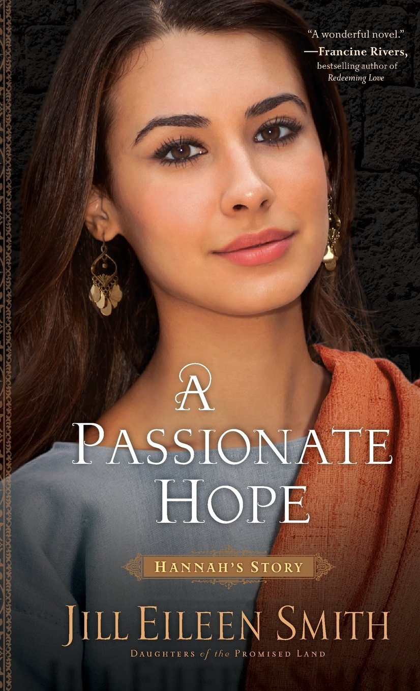 A Passionate Hope: Hannah's Story (Daughters of the Promised Land, Band 4) Religion & Esotericism