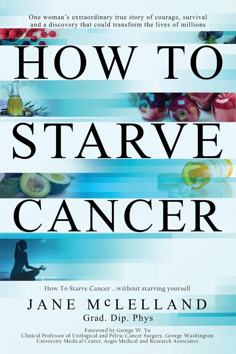 How to Starve Cancer: Without Starving Yourself Medicine