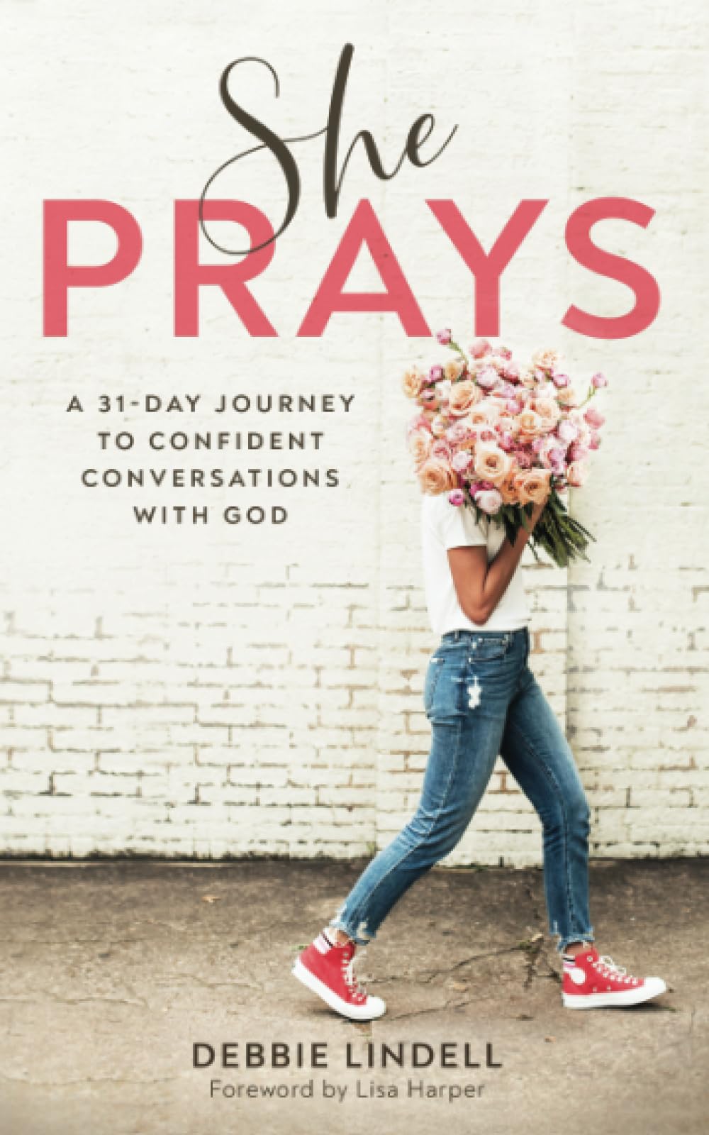 She Prays: A 31-Day Journey to Confident Conversations with God Social Sciences
