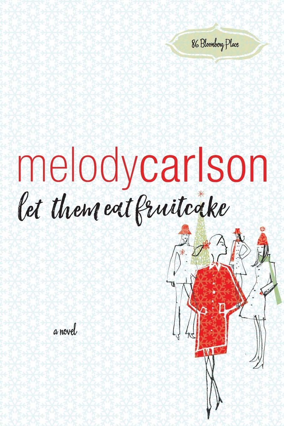 Let Them Eat Fruitcake (86 Bloomberg Place, Band 2) Books