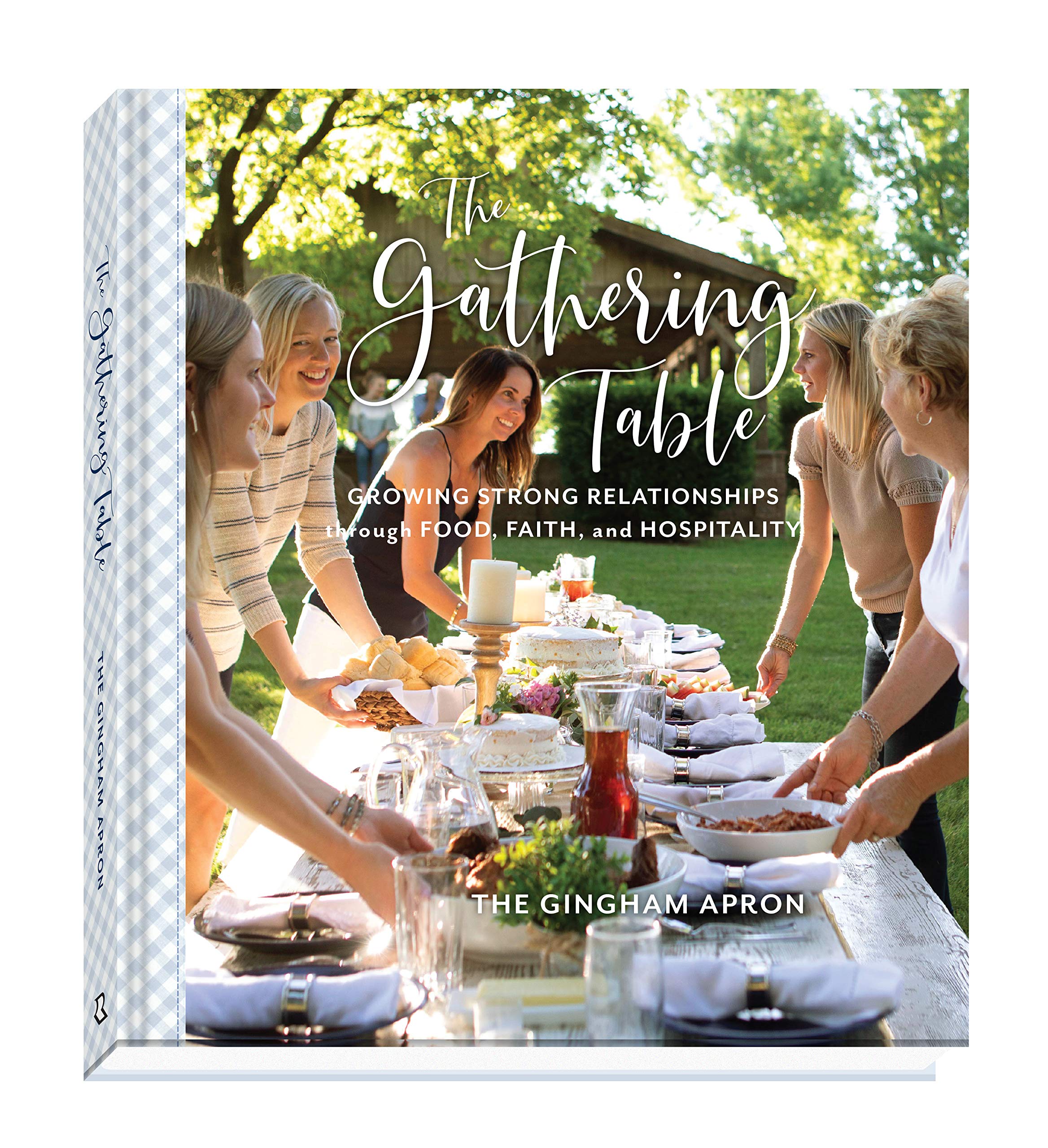 The Gathering Table: Growing Strong Relationships Through Food, Faith, and Hospitality Books