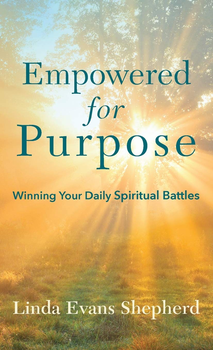Empowered for Purpose: Winning Your Daily Spiritual Battles Social Sciences
