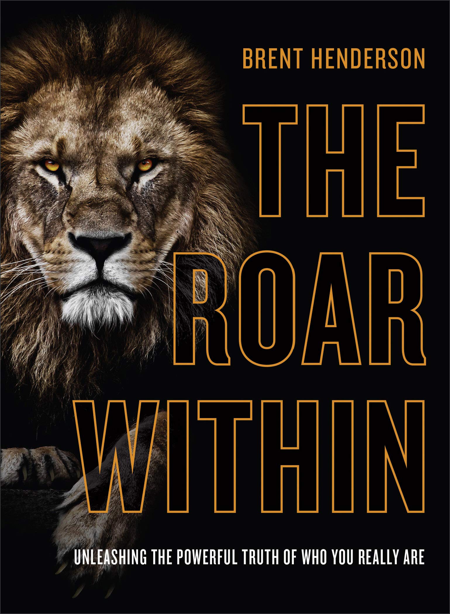 The Roar Within: Unleashing the Powerful Truth of Who You Really Are Lifestyle