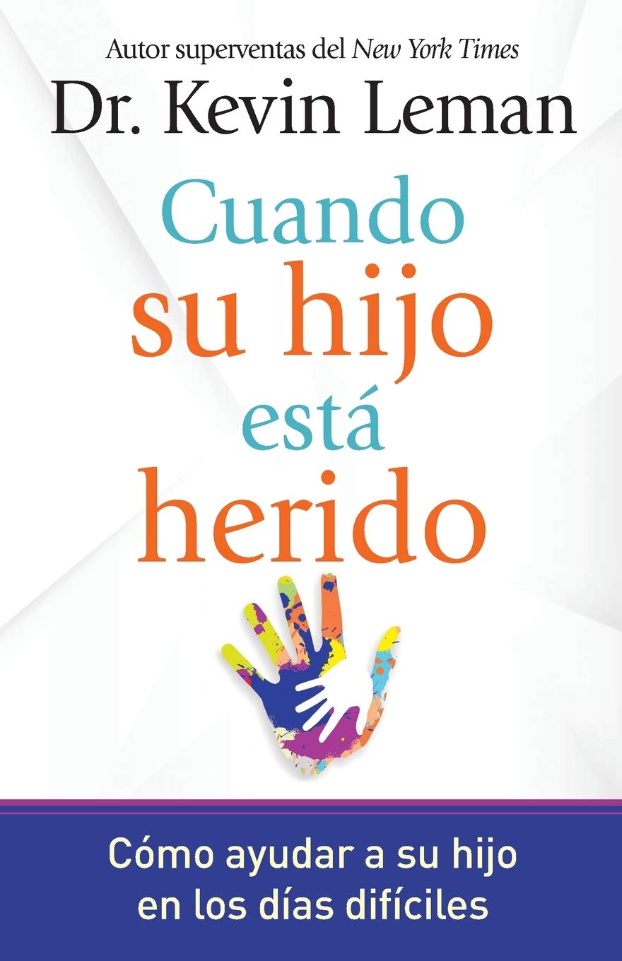 Cuando Su Hijo Está Herido: Cómo Ayudar a Su Hijo En Los Días Difíciles Learning & Reference