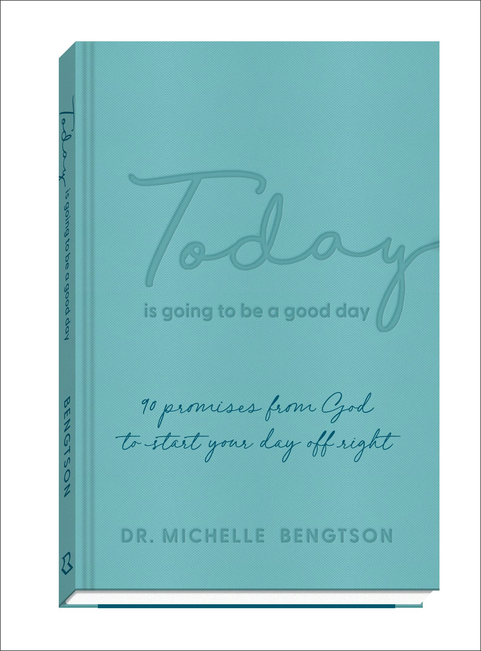Today Is Going to Be a Good Day: 90 Promises from God to Start Your Day Off Right Religion & Esotericism