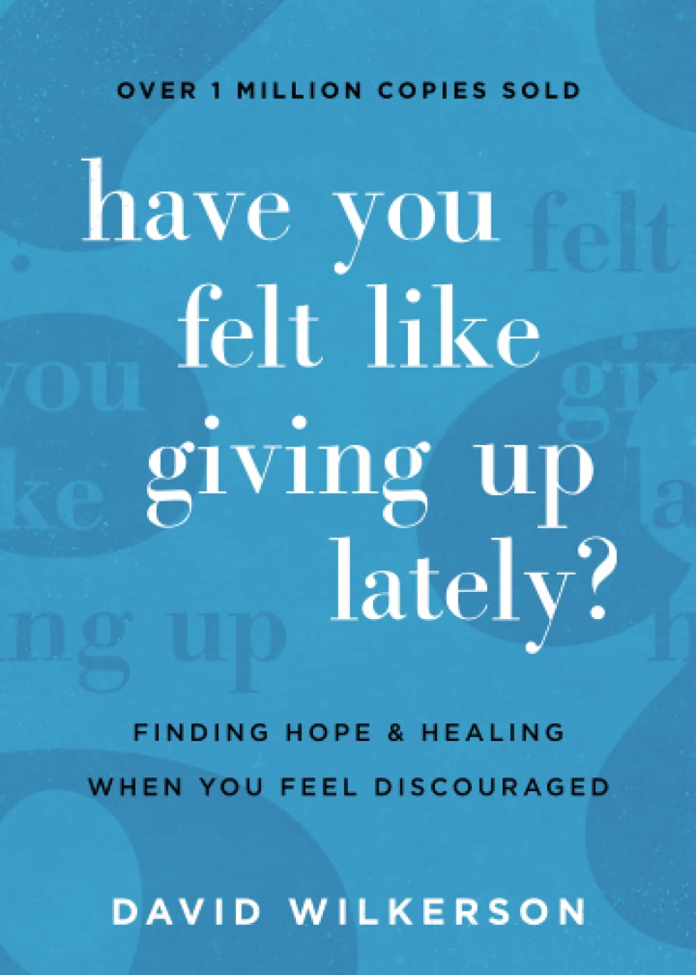 Have You Felt Like Giving Up Lately? Health, Nutrition & Fitness