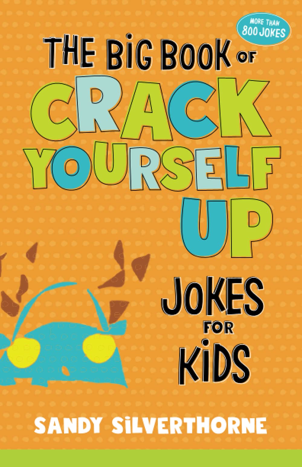 Big Book of Crack Yourself Up Jokes for Kids Non-fiction