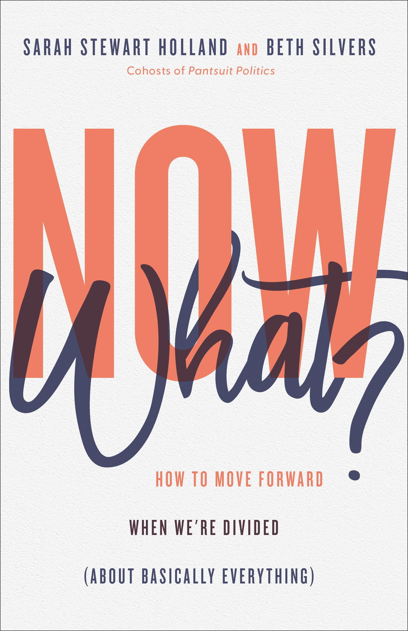 Now What?: How to Move Forward When We're Divided (About Basically Everything) Lifestyle