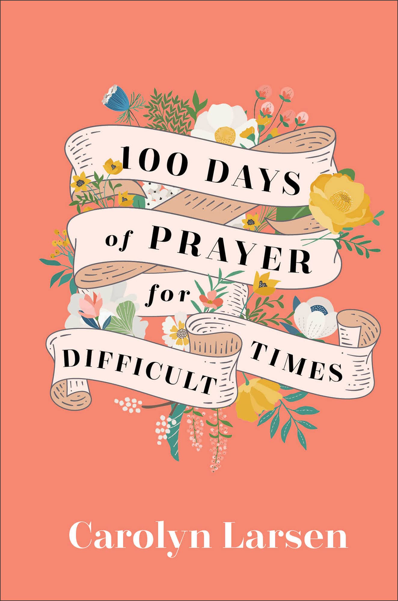 100 Days of Prayer for Difficult Times Religion & Esotericism
