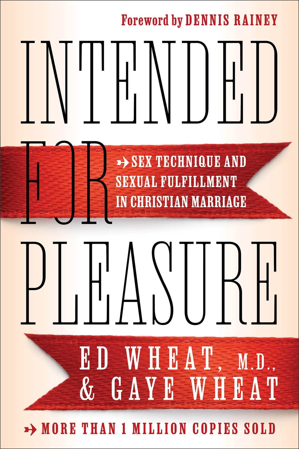 Intended for Pleasure - Sex Technique and Sexual Fulfillment in Christian Marriage Partnership & Love