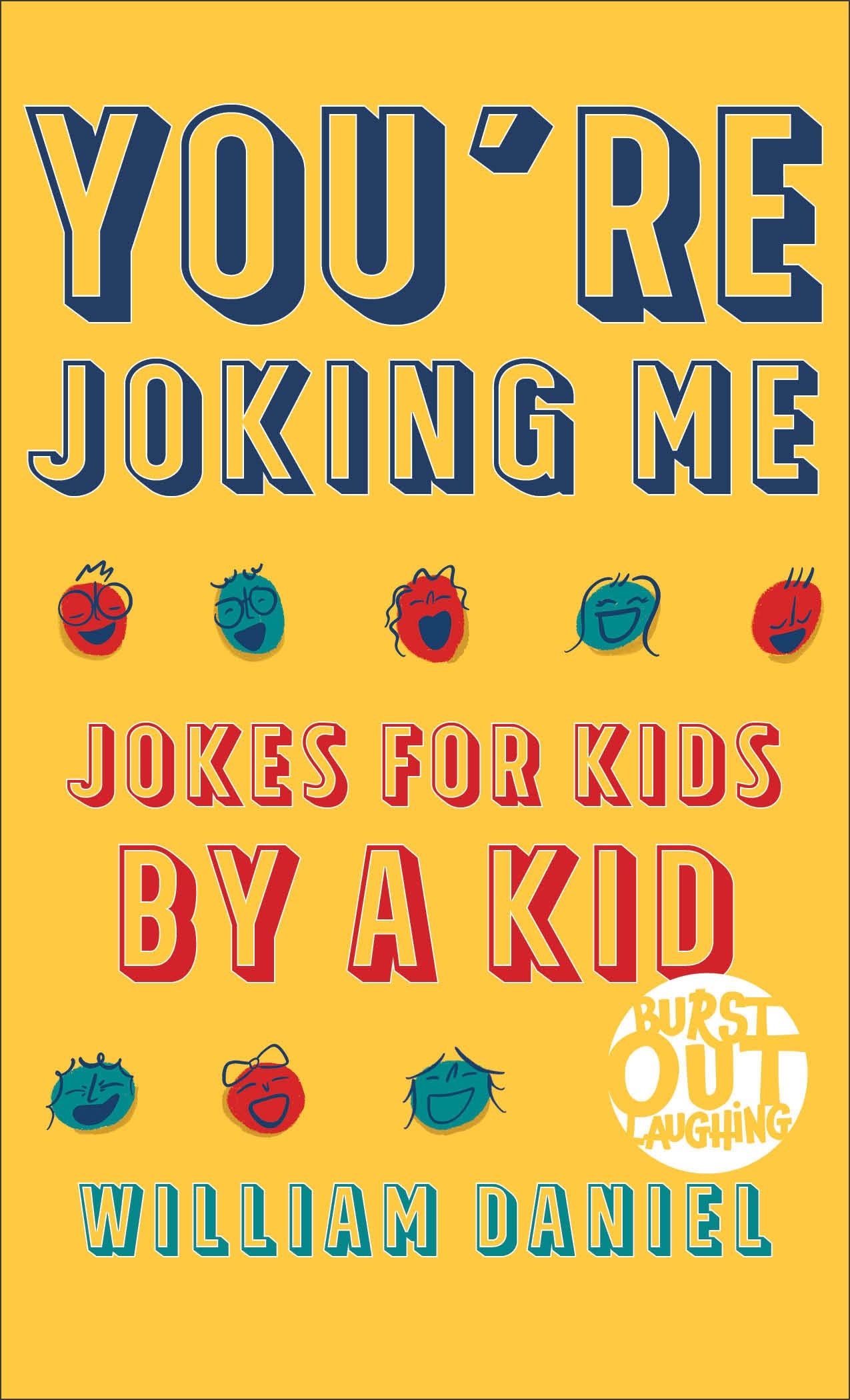 You're Joking Me: Jokes for Kids by a Kid (Burst Out Laughing, 1) Non-fiction