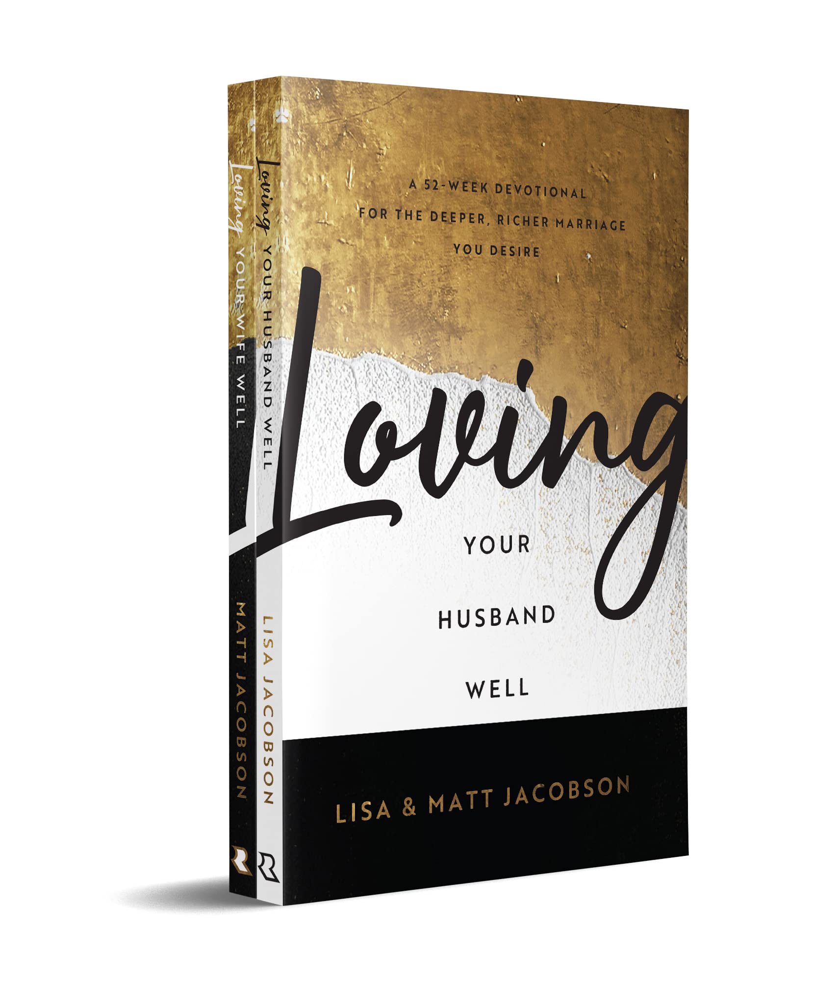 Loving Your Husband Well / Loving Your Wife Well: A 52-Week Devotional for the Deeper, Richer Marriage You Desire Religion & Esotericism
