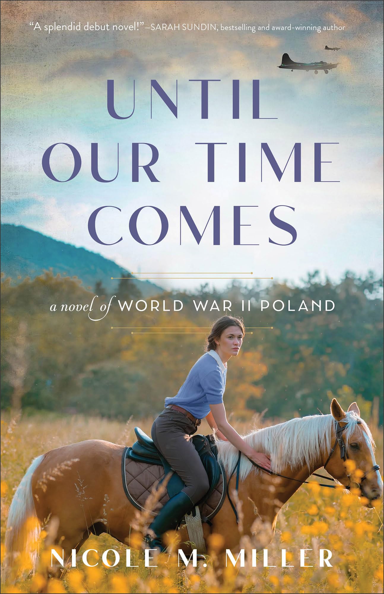 Until Our Time Comes: A Novel of World War II Poland German history
