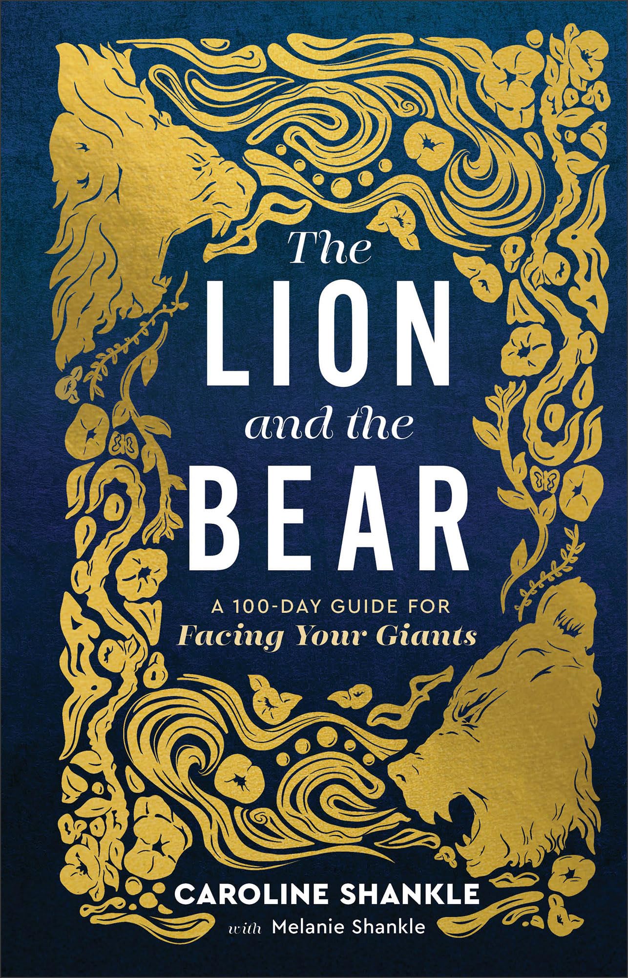 The Lion and the Bear: A 100-day Guide for Facing Your Giants Religion & Esotericism