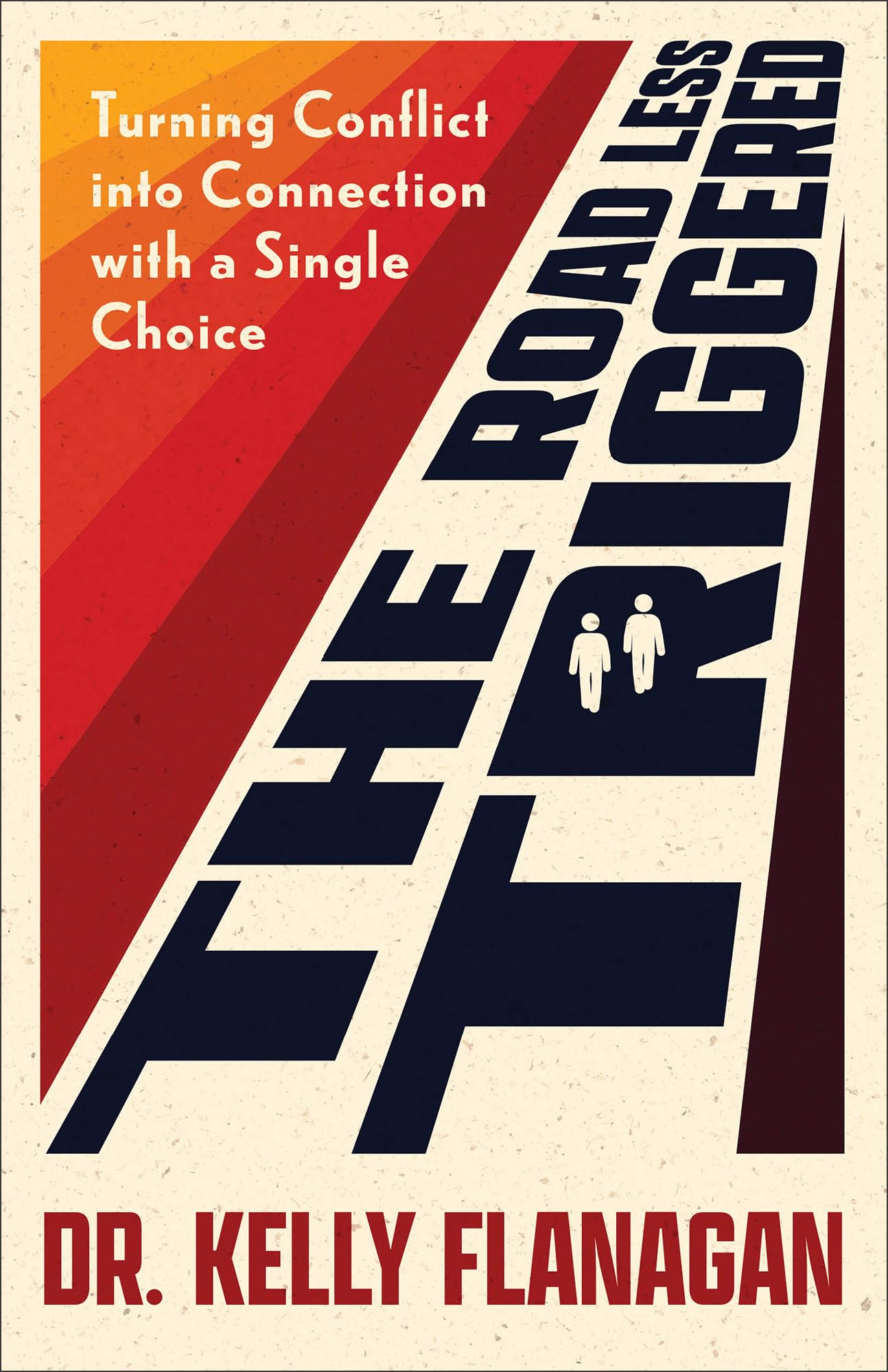 The Road Less Triggered: Turning Conflict Into Connection with a Single Choice Psychology