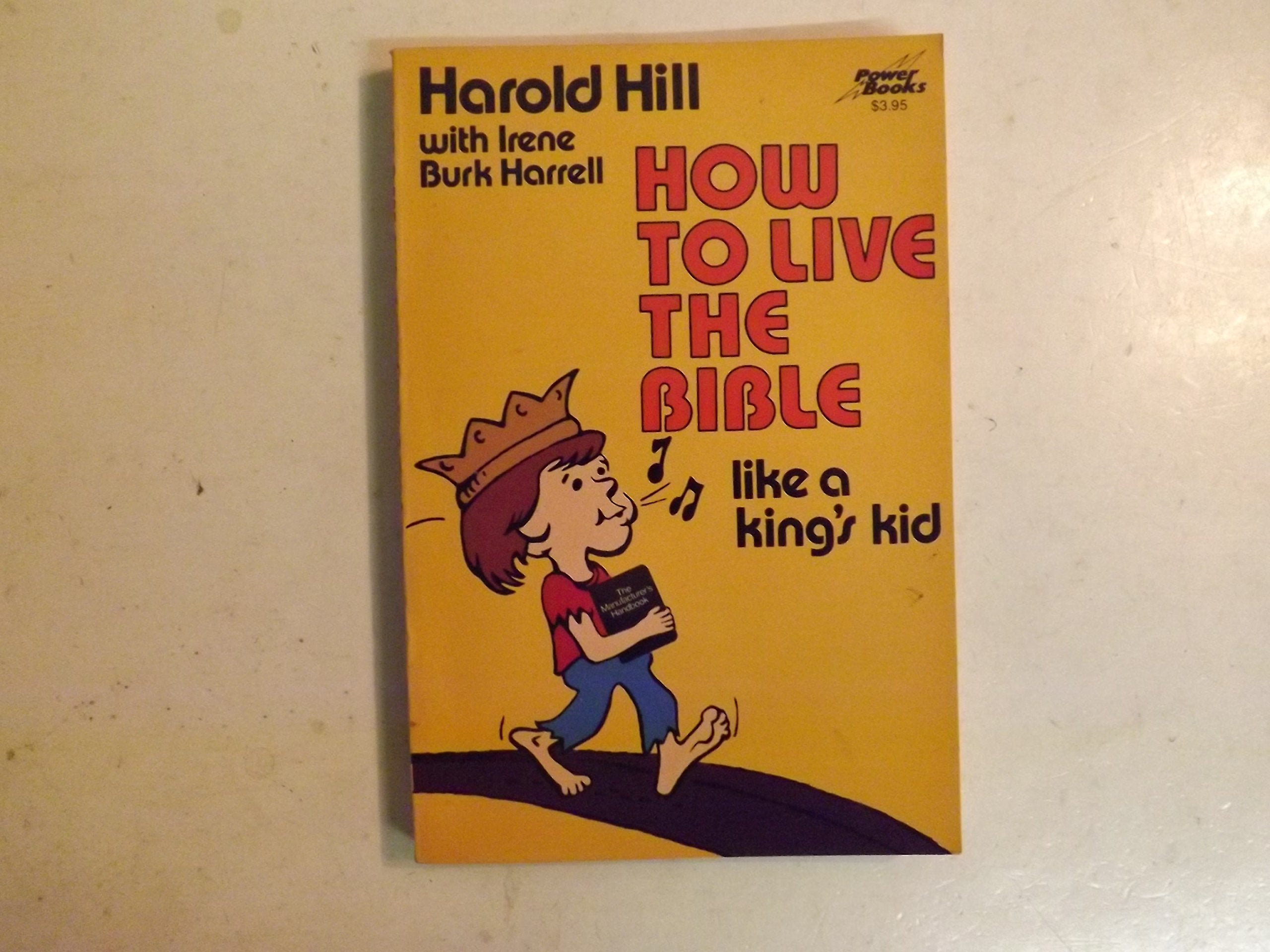 How to Live the Bible Like a King's Kid (Power Books) Religion & Esotericism
