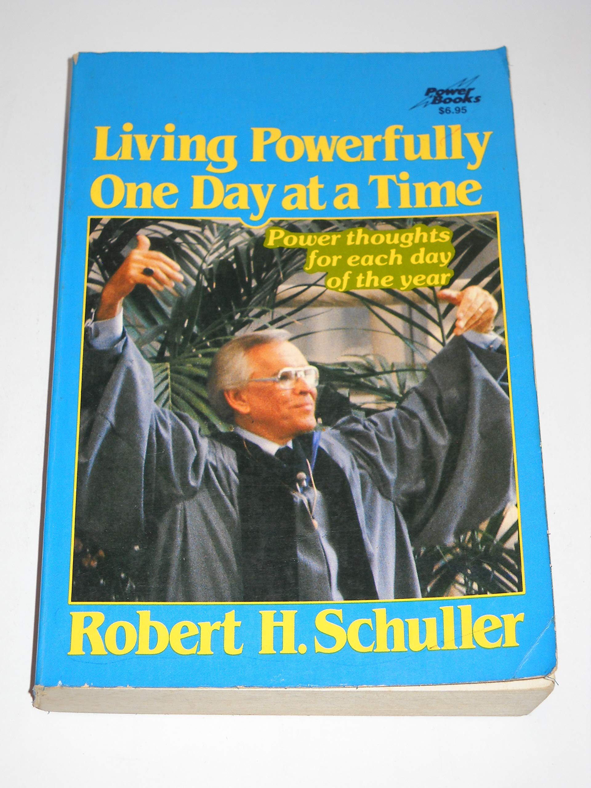 Living powerfully one day at a time: Power thoughts for each day of the year Books