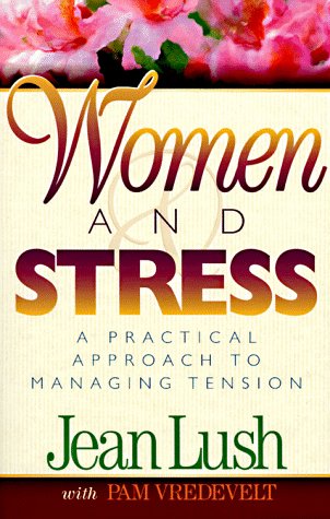 Women and Stress: A Practical Approach to Managing Tension Social Sciences