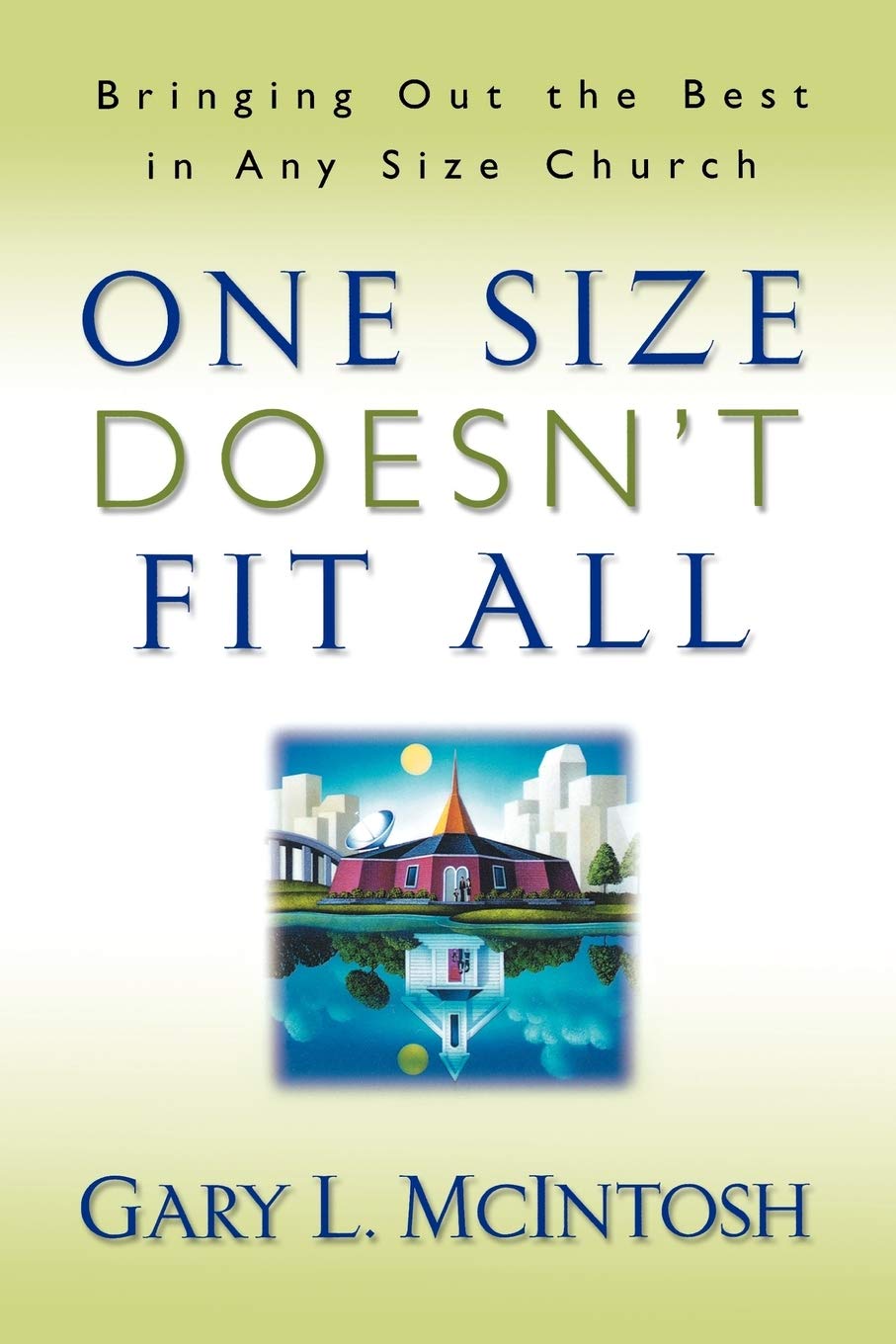 One Size Doesn't Fit All: Bringing Out the Best in Any Size Church Social Sciences