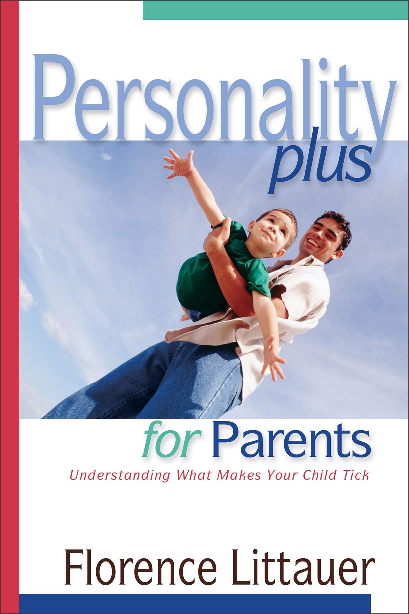 Personality Plus for Parents: Understanding What Makes Your Child Tick Business, Finance & Career
