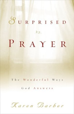 Surprised by Prayer: The Wonderful Ways God Answers Religion & Esotericism