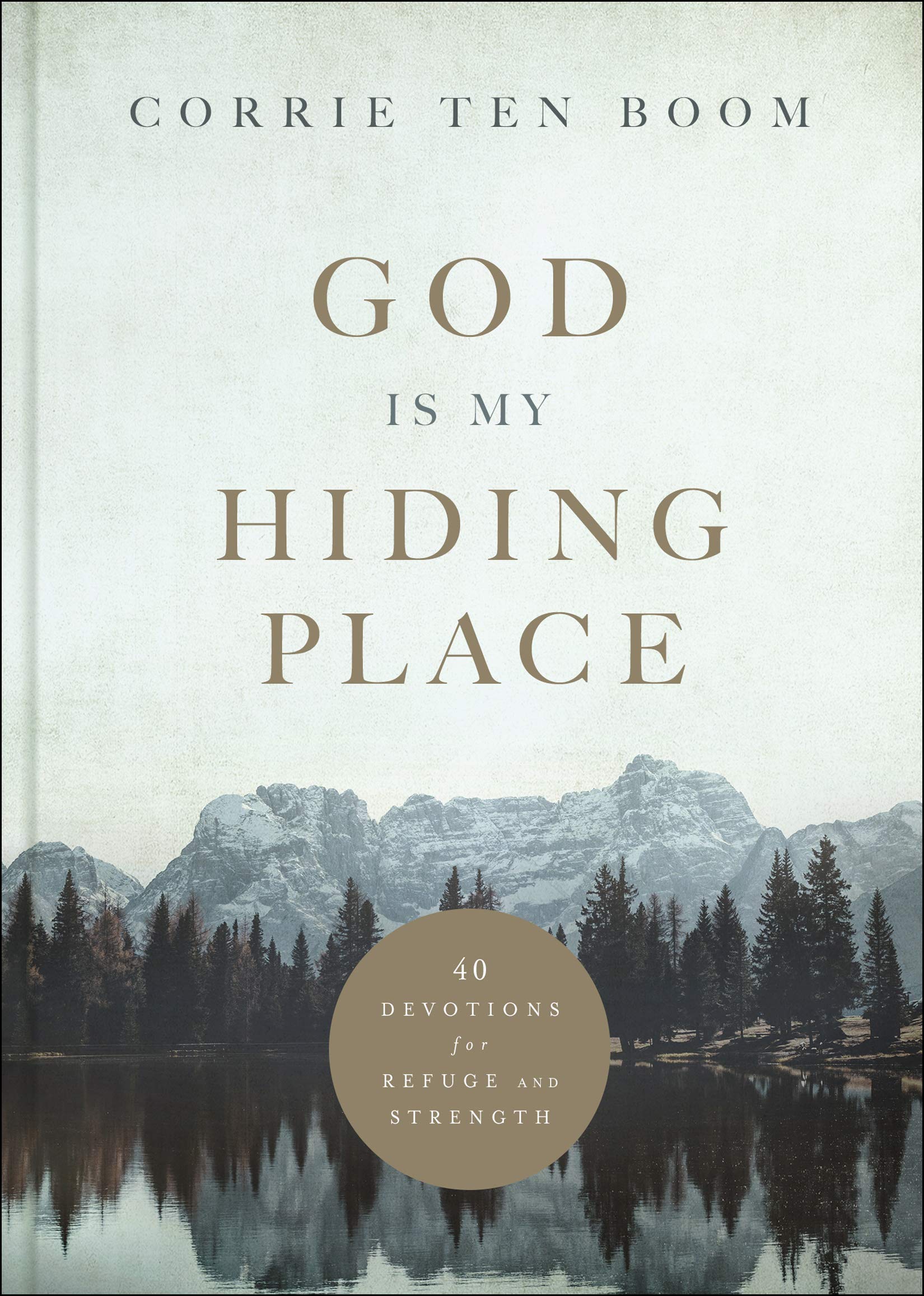 God Is My Hiding Place: 40 Devotions for Refuge and Strength German history