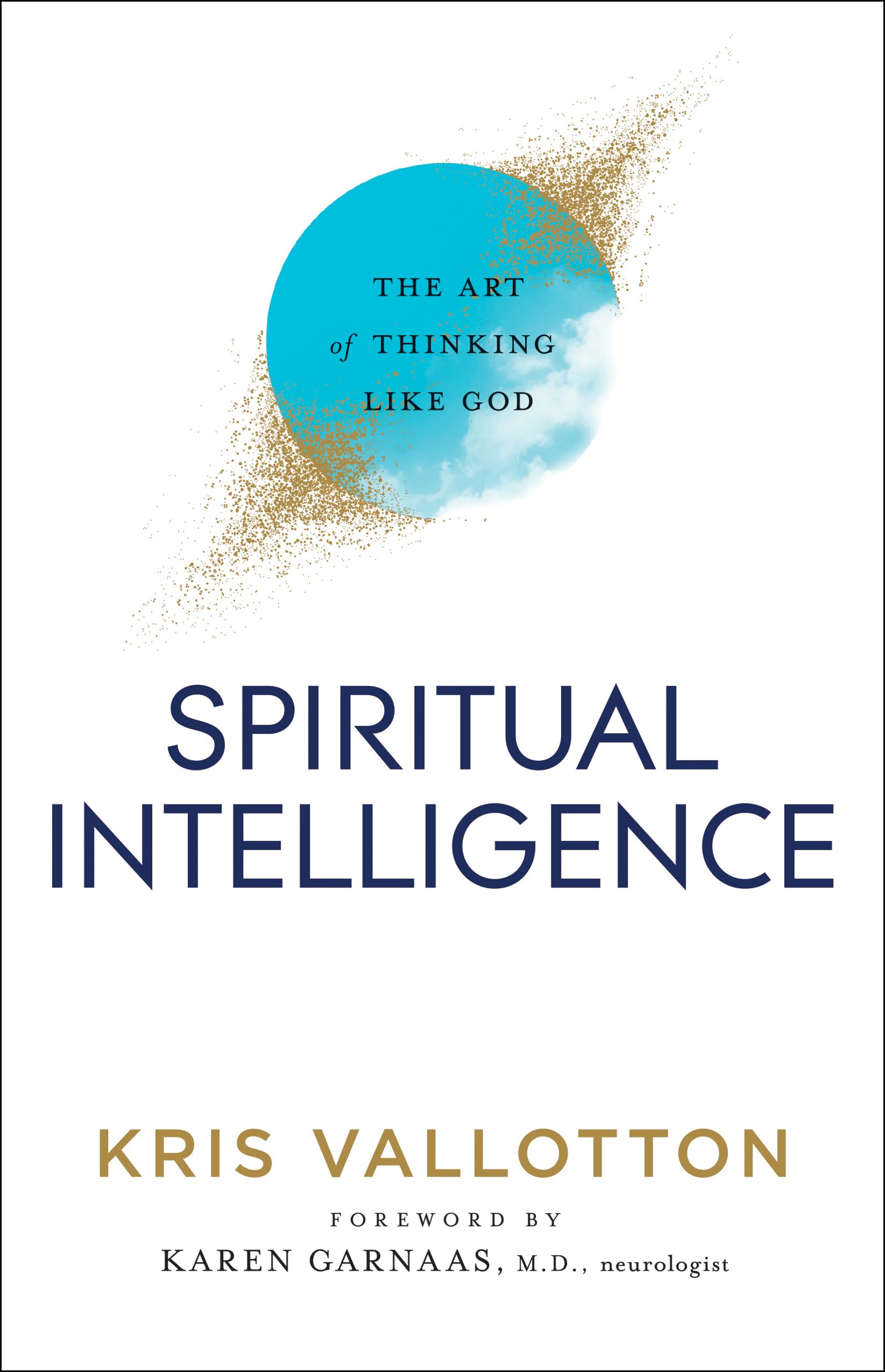 Spiritual Intelligence: The Art of Thinking Like God Leisure & Fun