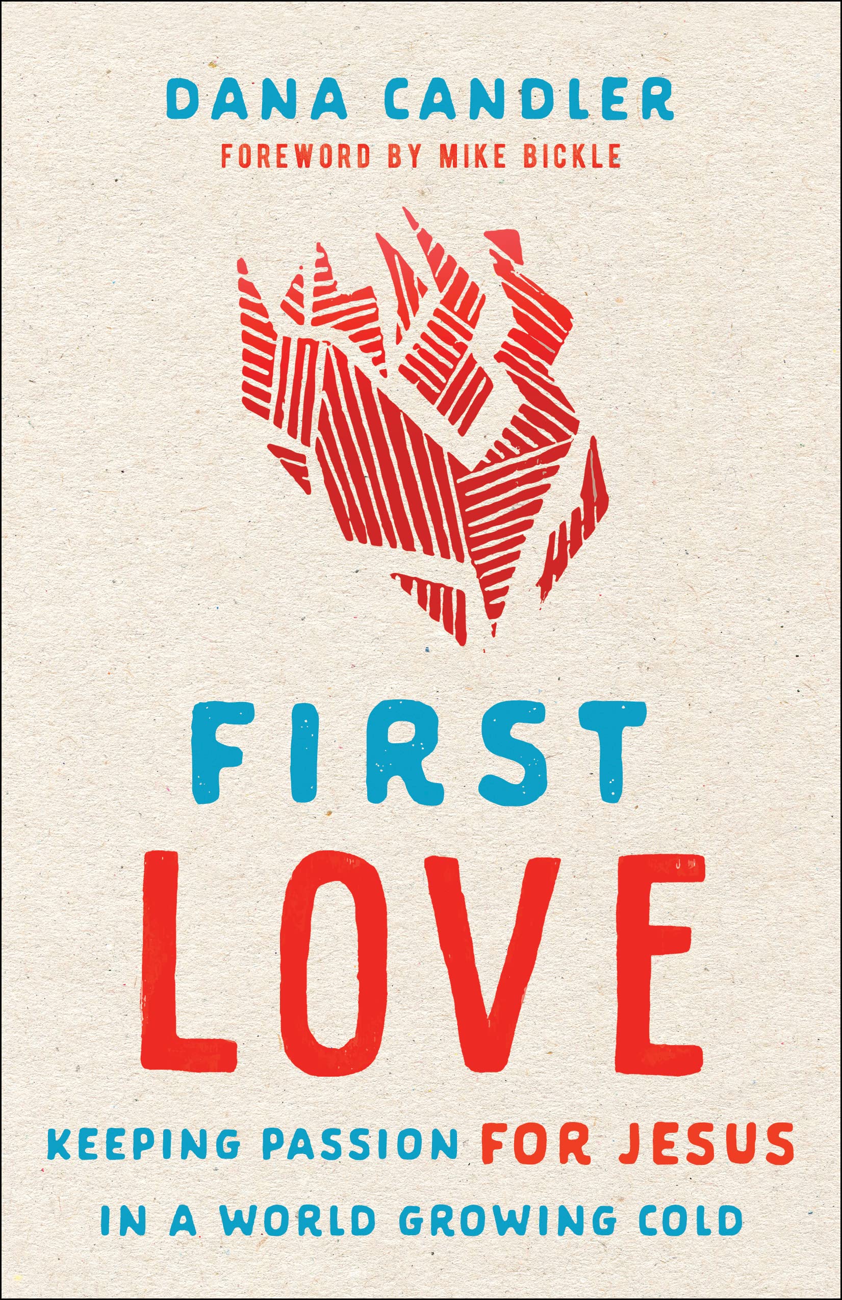 First Love: Keeping Passion for Jesus in a World Growing Cold Religion & Esotericism