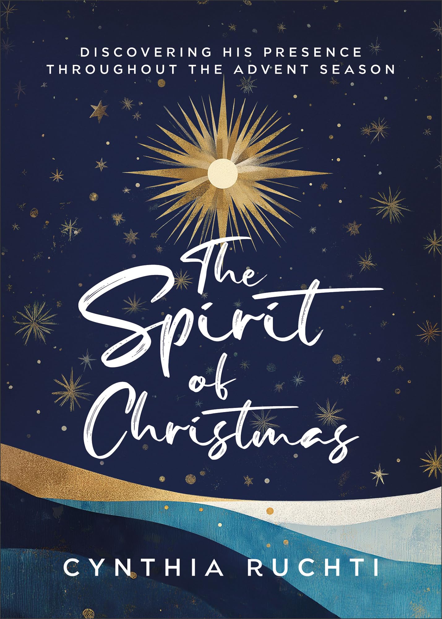 The Spirit of Christmas: Discovering His Presence Throughout the Advent Season Religion & Esotericism