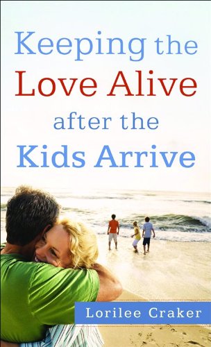 Keeping the Love Alive After the Kids Arrive Business, Finance & Career