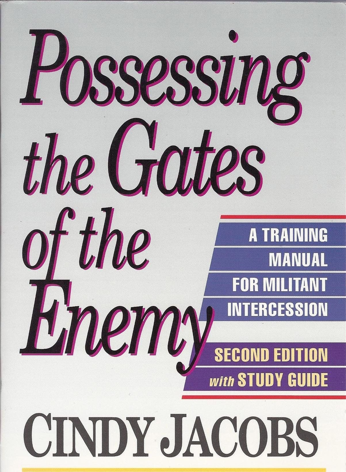 Possessing the Gates of the Enemy/With Study Guide: A Training Manual for Militant Intercession (Possessing the Gates of the Enemy: A Training Manual for Militant Intercession) Religion & Esotericism