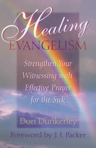 Healing Evangelism: Strengthen Your Witnessing With Effective Prayer for the Sick Religion & Esotericism