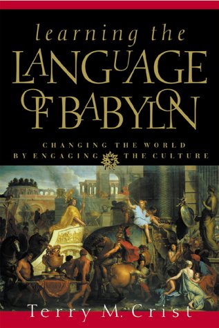 Learning the Language of Babylon: Changing the World by Engaging the Culture Religion & Esotericism