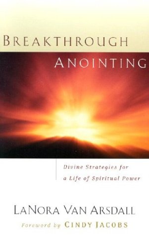 Breakthrough Anointing: Divine Strategies for a Life of Spiritual Power Religion & Esotericism