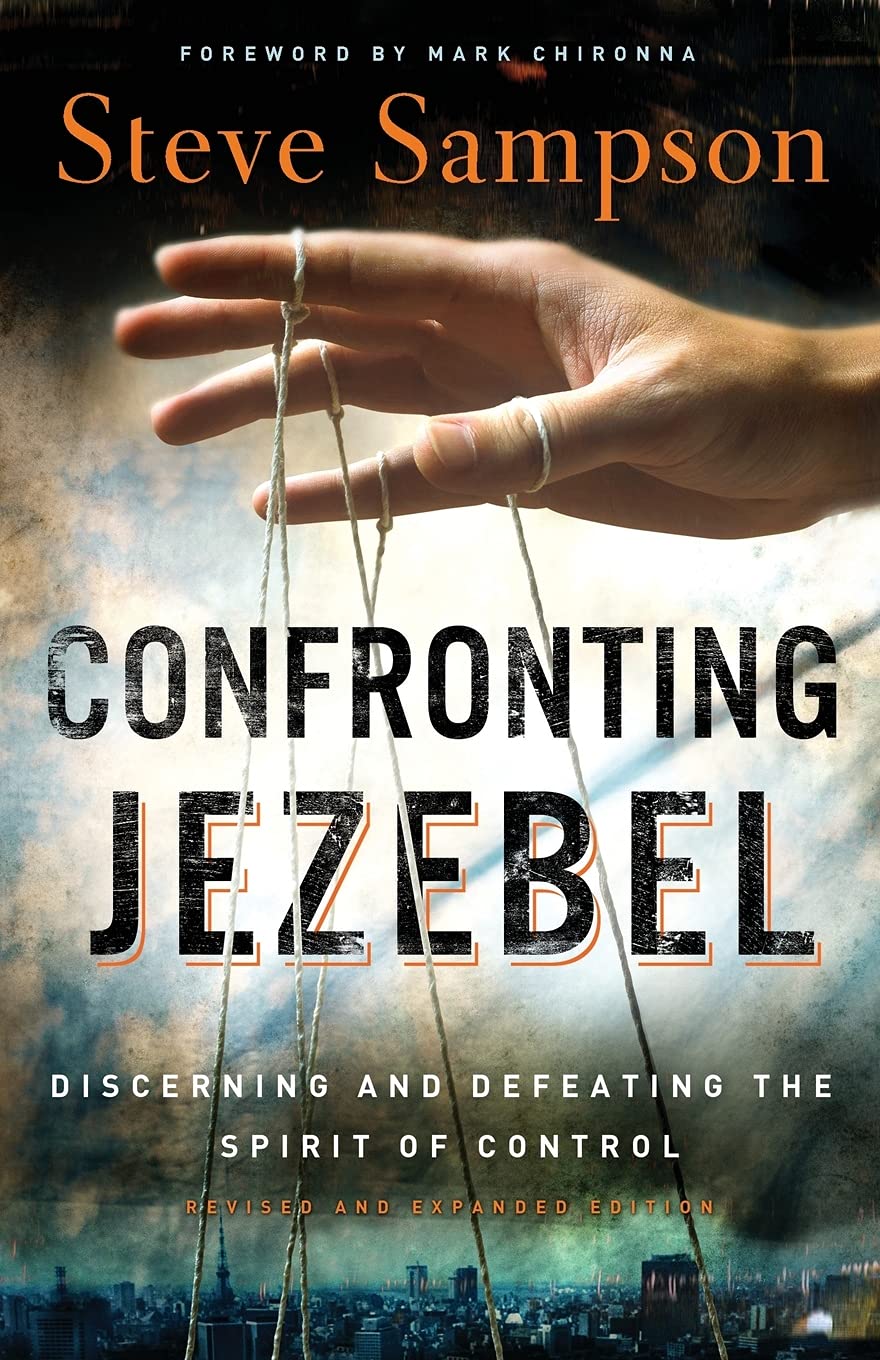 Confronting Jezebel: Discerning And Defeating The Spirit Of Control Social Sciences