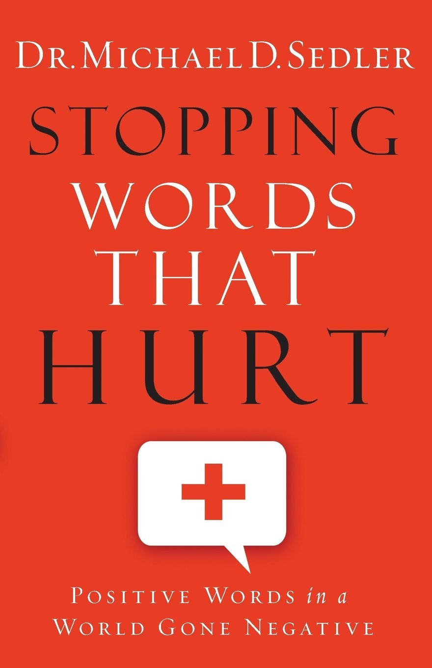 Stopping Words That Hurt: Positive Words In A World Gone Negative book