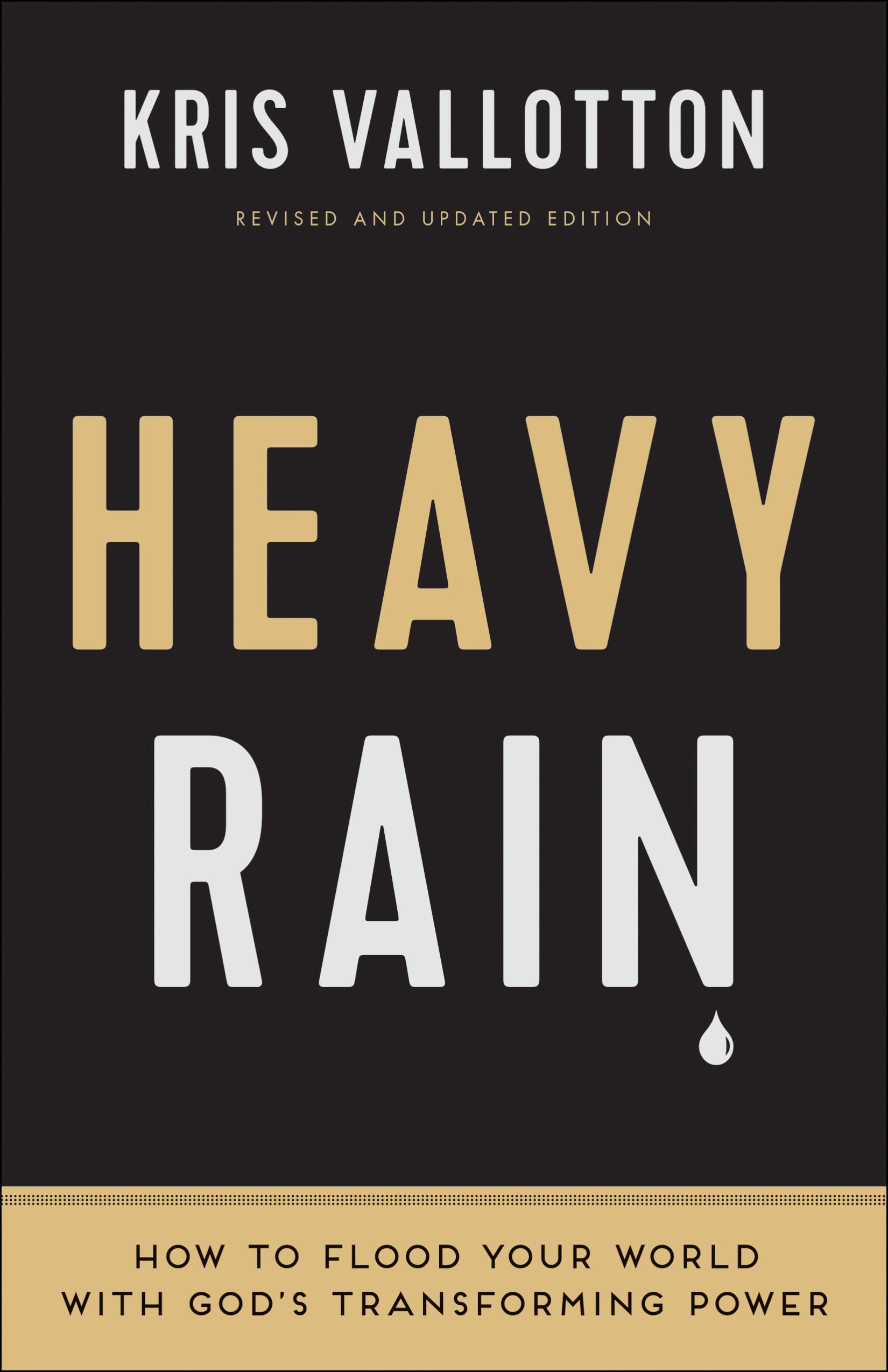 Heavy Rain: How to Flood Your World with God's Transforming Power Social Sciences