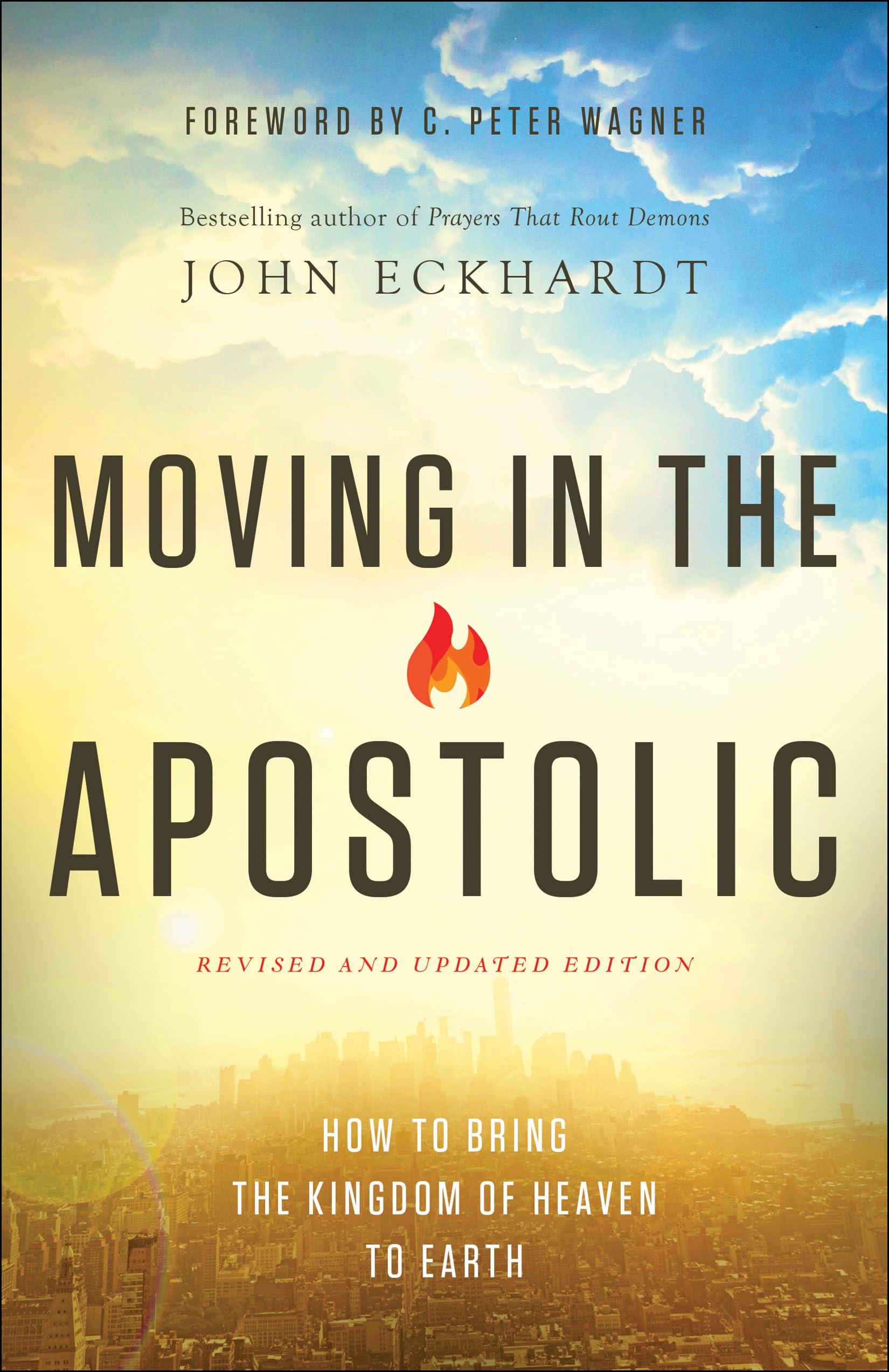 Moving in the Apostolic - How to Bring the Kingdom of Heaven to Earth Religion & Esotericism