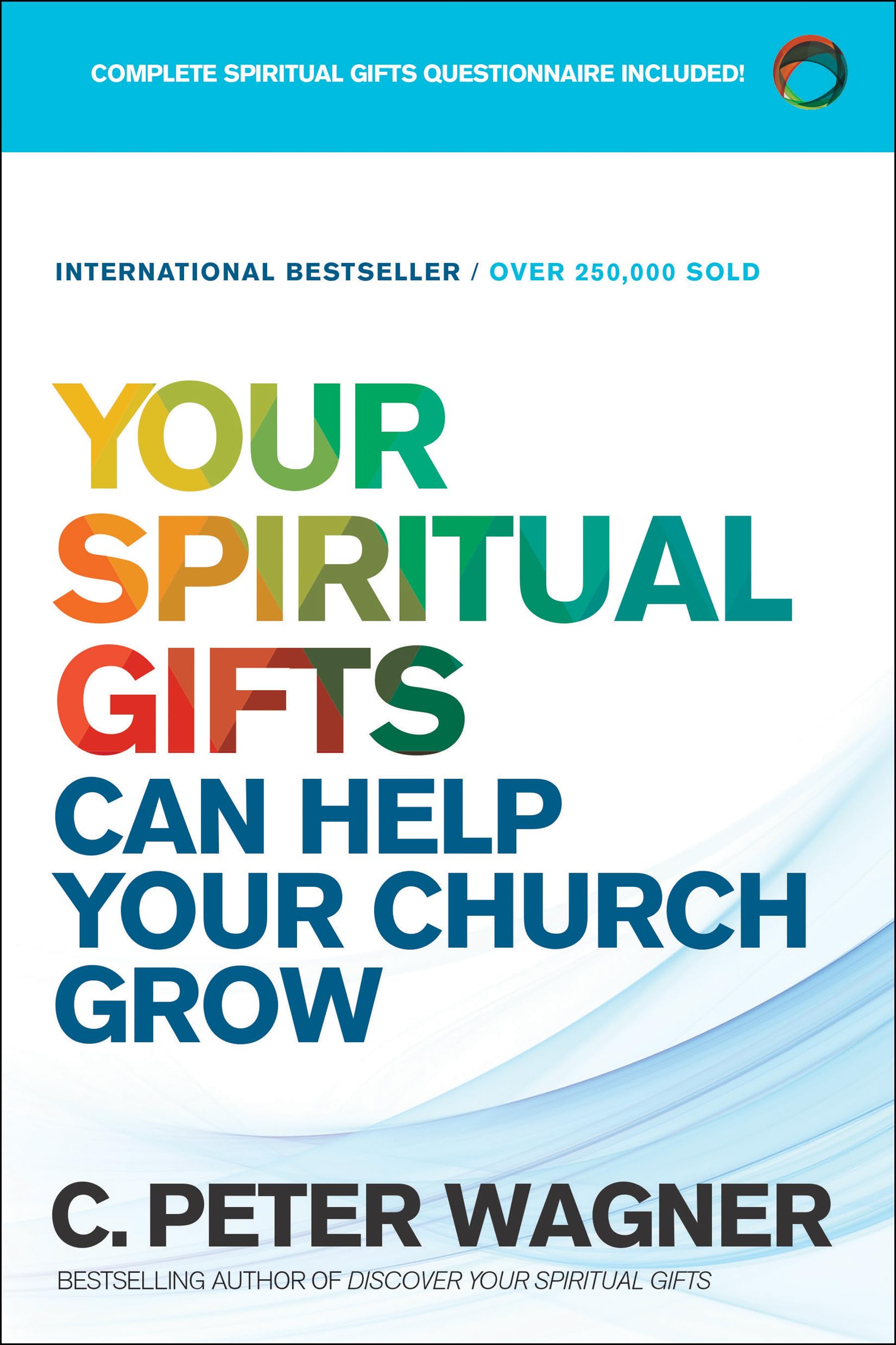 Your Spiritual Gifts Can Help Your Church Grow Social Sciences