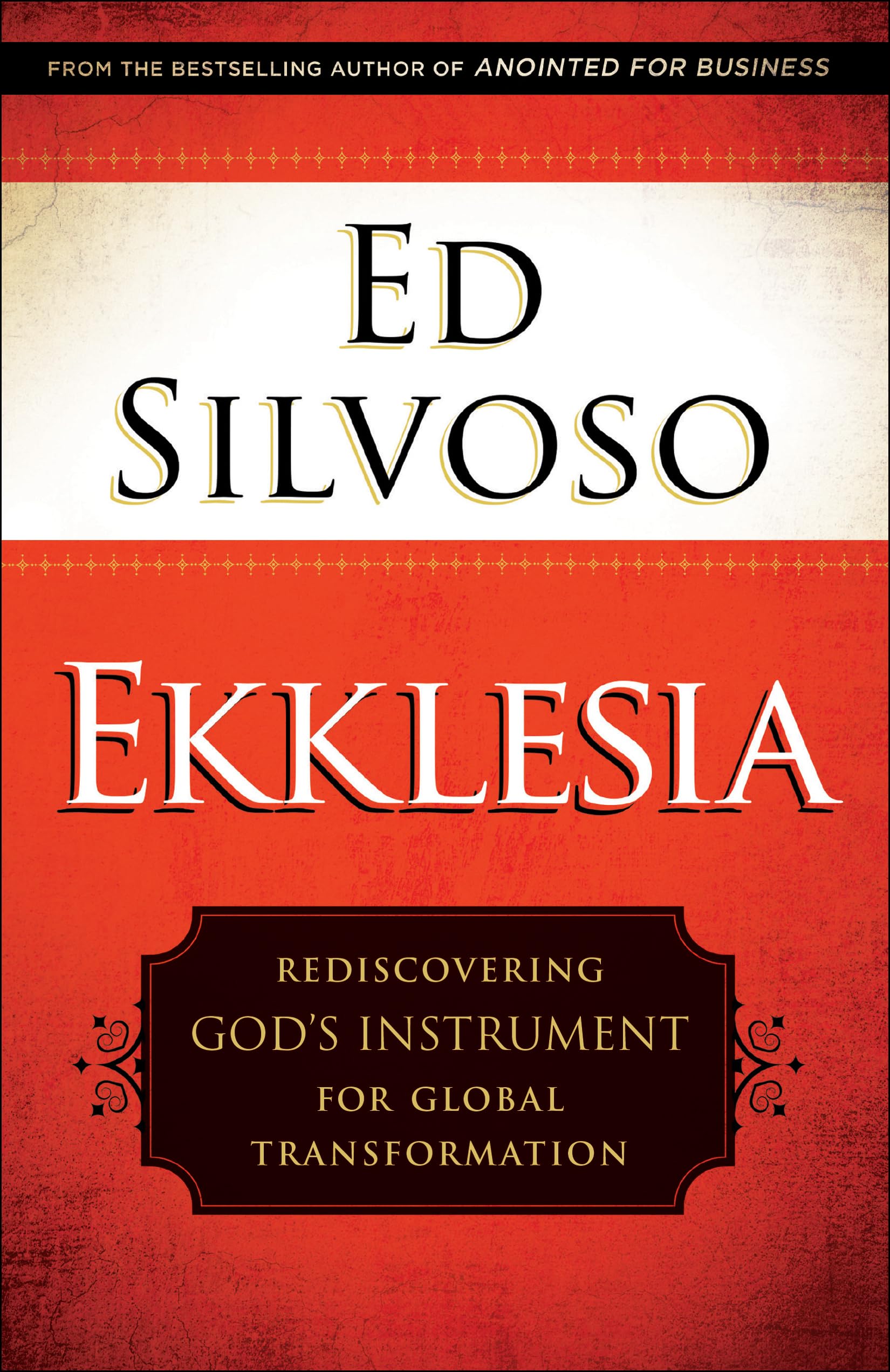 Ekklesia: Rediscovering God's Instrument for Global Transformation Social Sciences