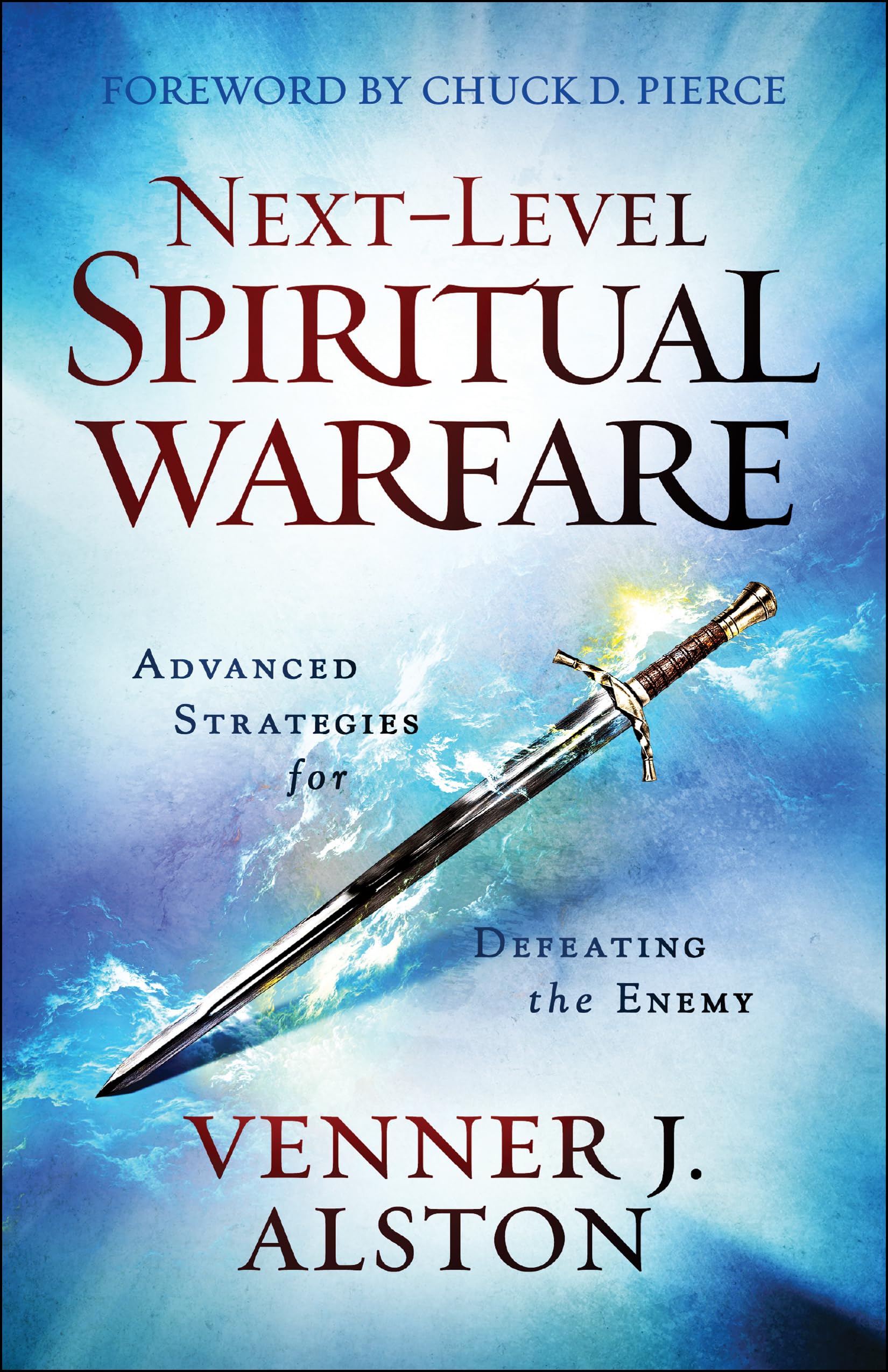 Next-Level Spiritual Warfare: Advanced Strategies for Defeating the Enemy Social Sciences
