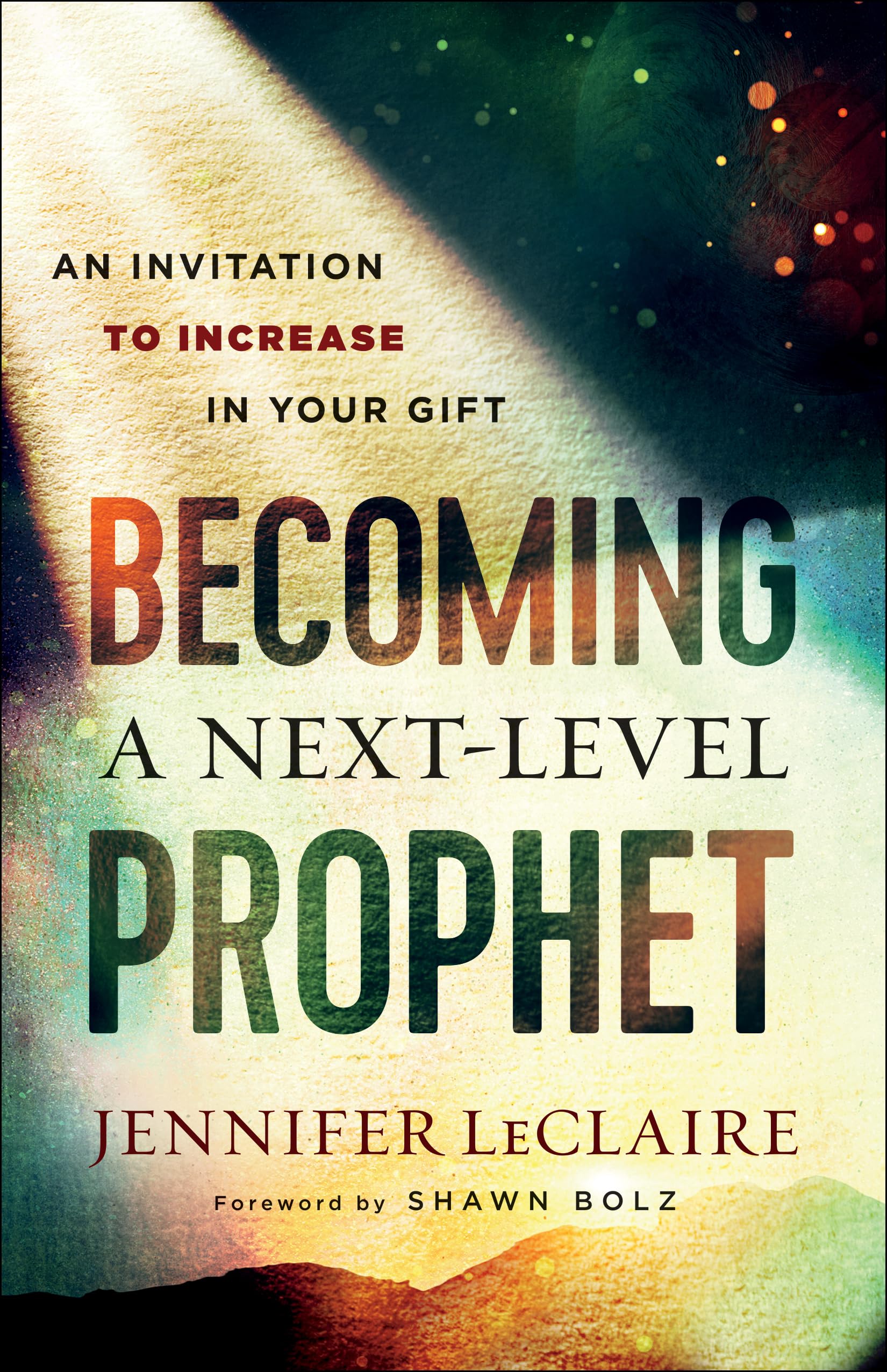 Becoming a Next-Level Prophet: An Invitation to Increase in Your Gift Social Sciences
