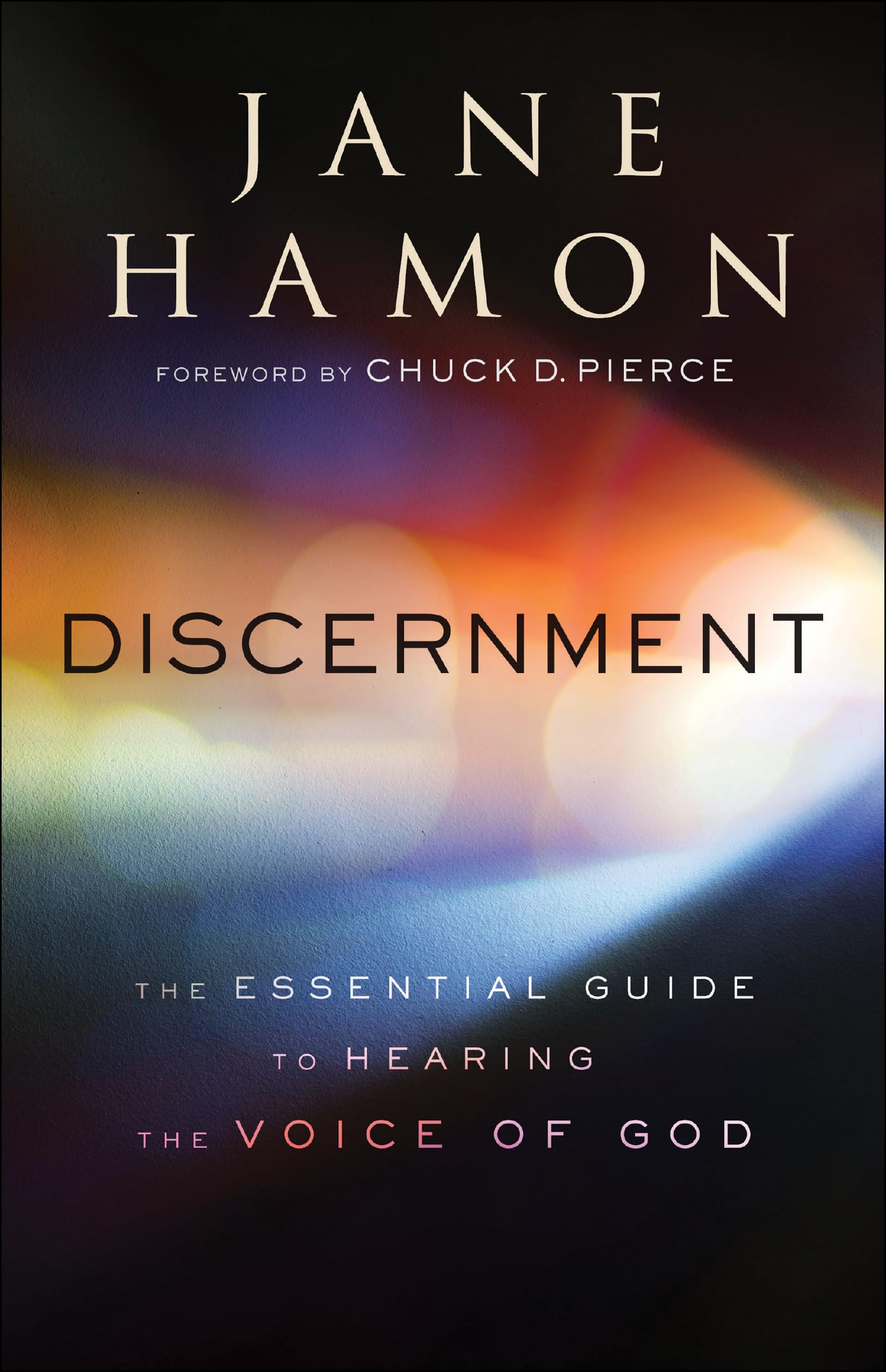 Discernment: The Essential Guide to Hearing the Voice of God Social Sciences