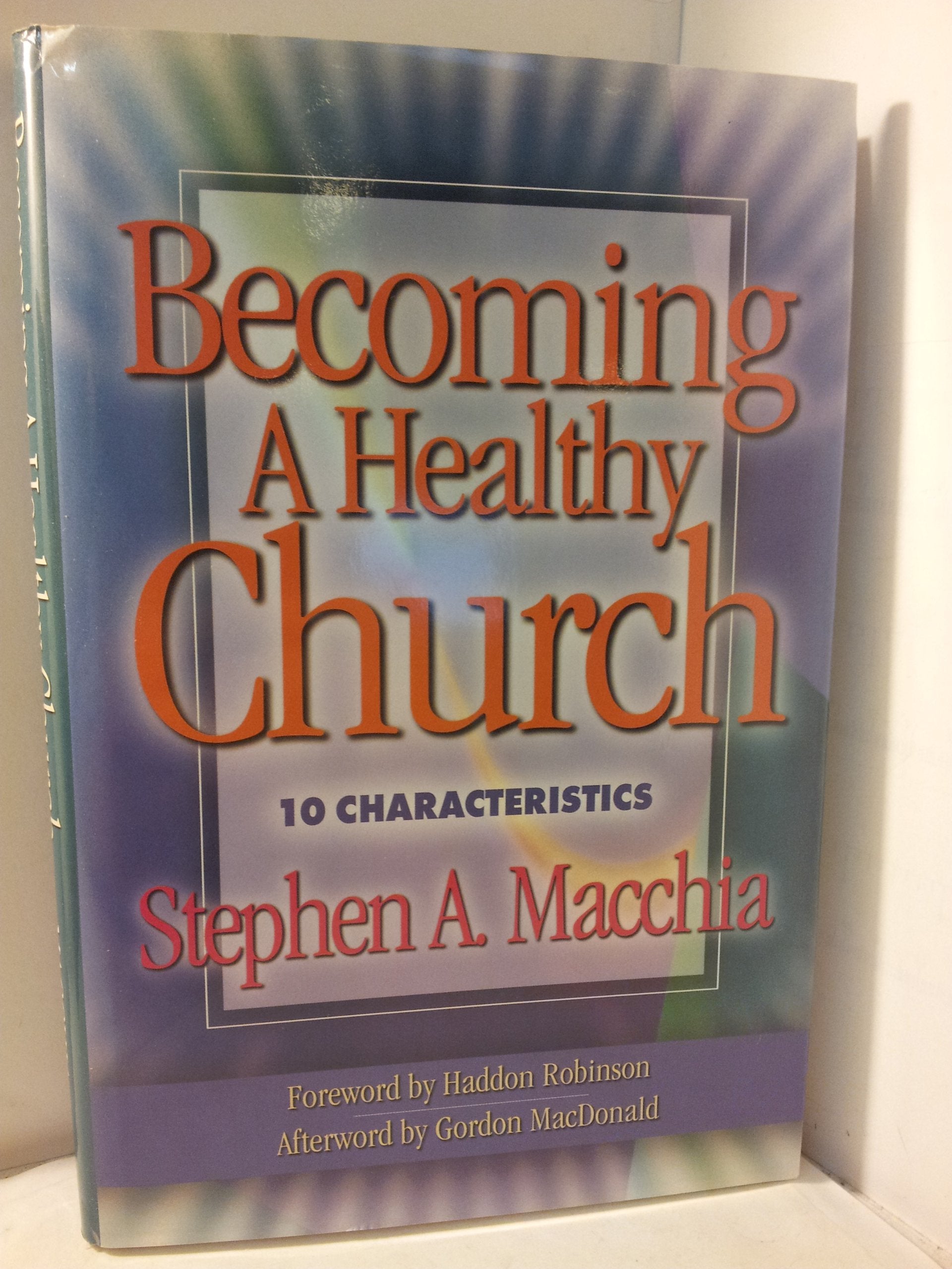 Becoming a Healthy Church: 10 Characteristics Religion & Esotericism
