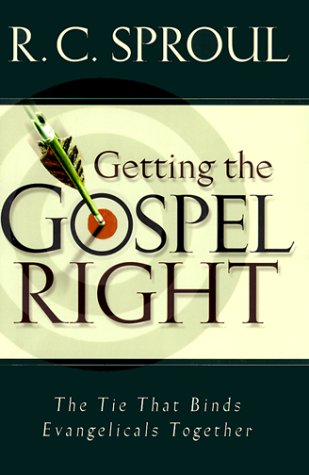 Getting the Gospel Right: The Tie That Binds Evangelicals Together Religion & Esotericism