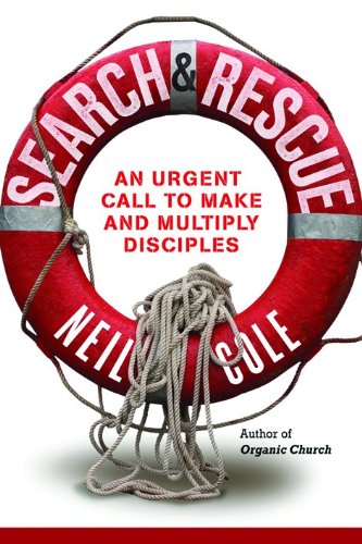 Search & Rescue: Becoming a Disciple Who Makes a Difference: An Urgent Call to Make and Multiply Disciples Religion & Esotericism