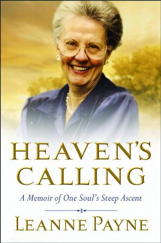 Heaven's Calling: A Memoir of One Soul's Steep Ascent Politics & Society