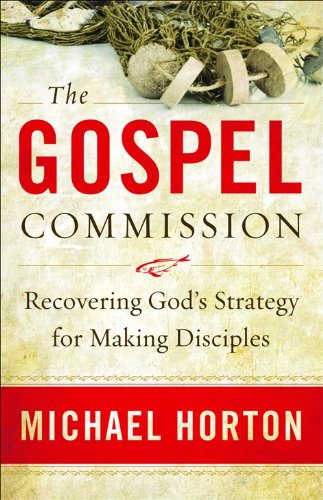 The Gospel Commission: Recovering God's Strategy for Making Disciples Religion & Esotericism