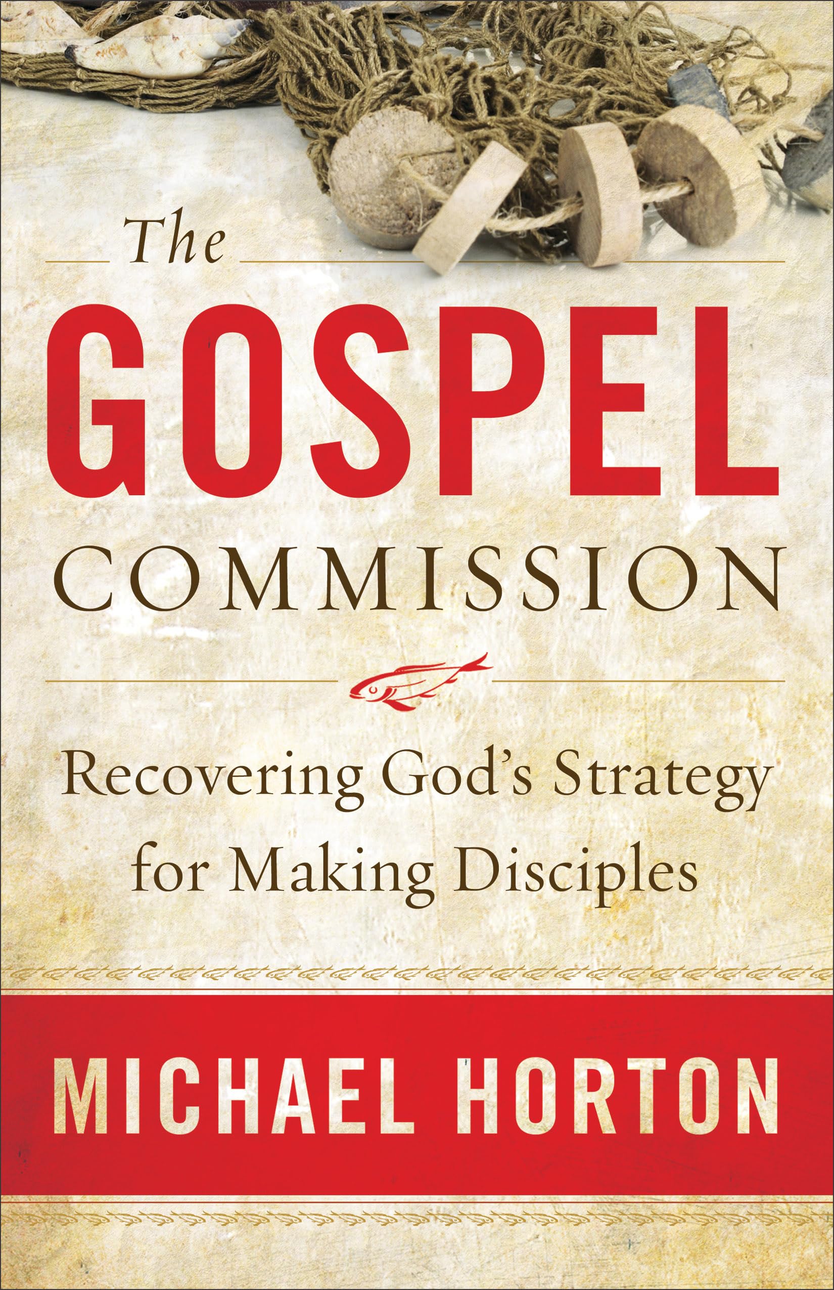 The Gospel Commission: Recovering God'S Strategy For Making Disciples Social Sciences