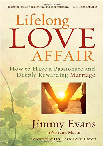 Lifelong Love Affair: How to Have a Passionate and Deeply Rewarding Marriage Religion & Esotericism